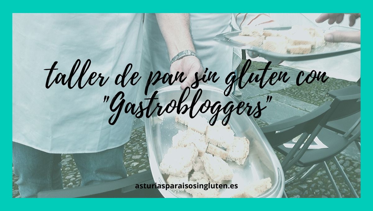 taller de pan sin gluten gastrobloggers