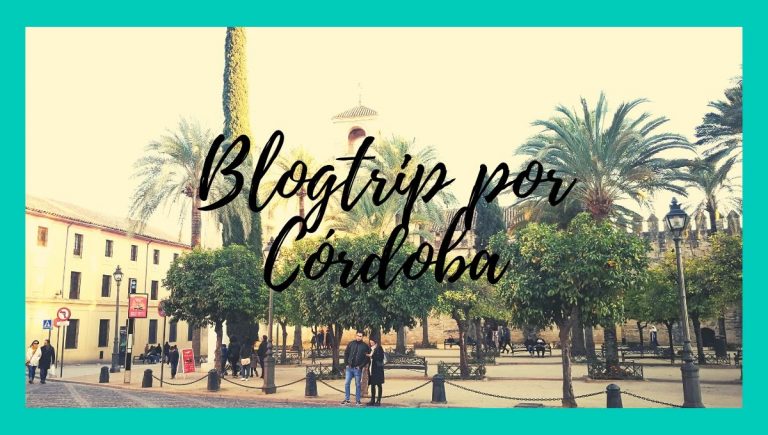 Blogtrip por Córdoba