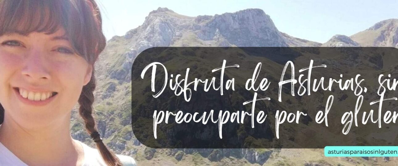 Disfruta de Asturias, sin preocuparte por el gluten