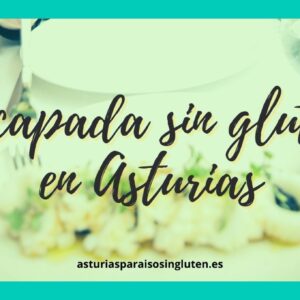 escapada sin gluten en Asturias