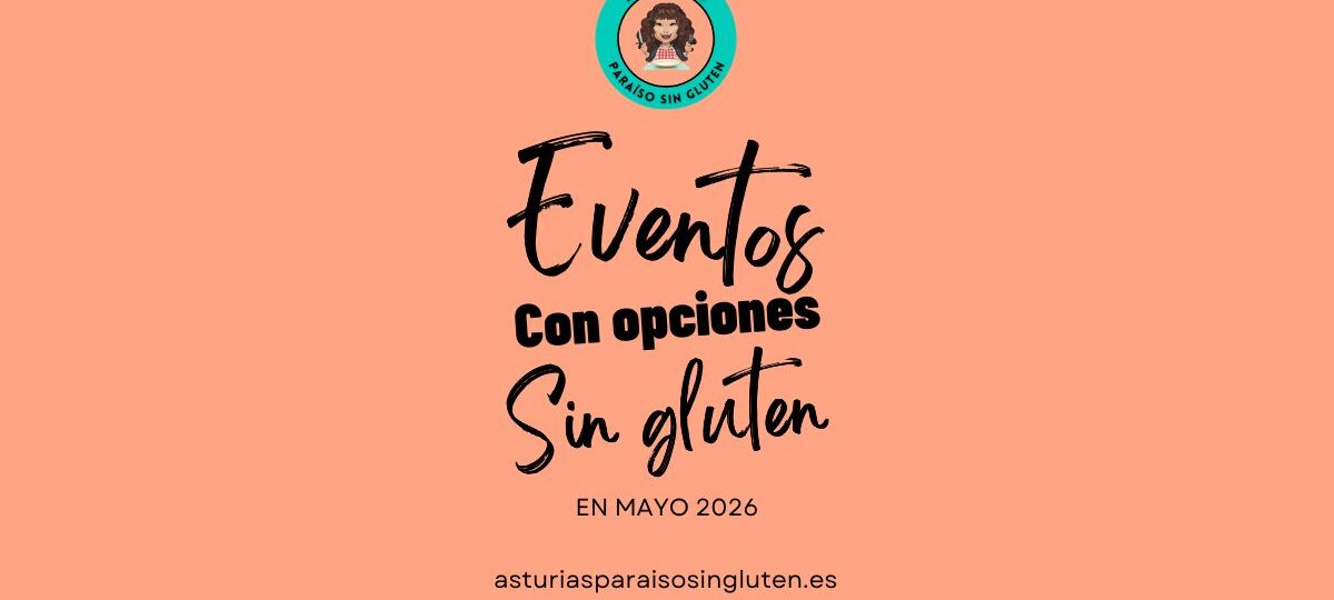 Eventos de mayo con opciones sin gluten